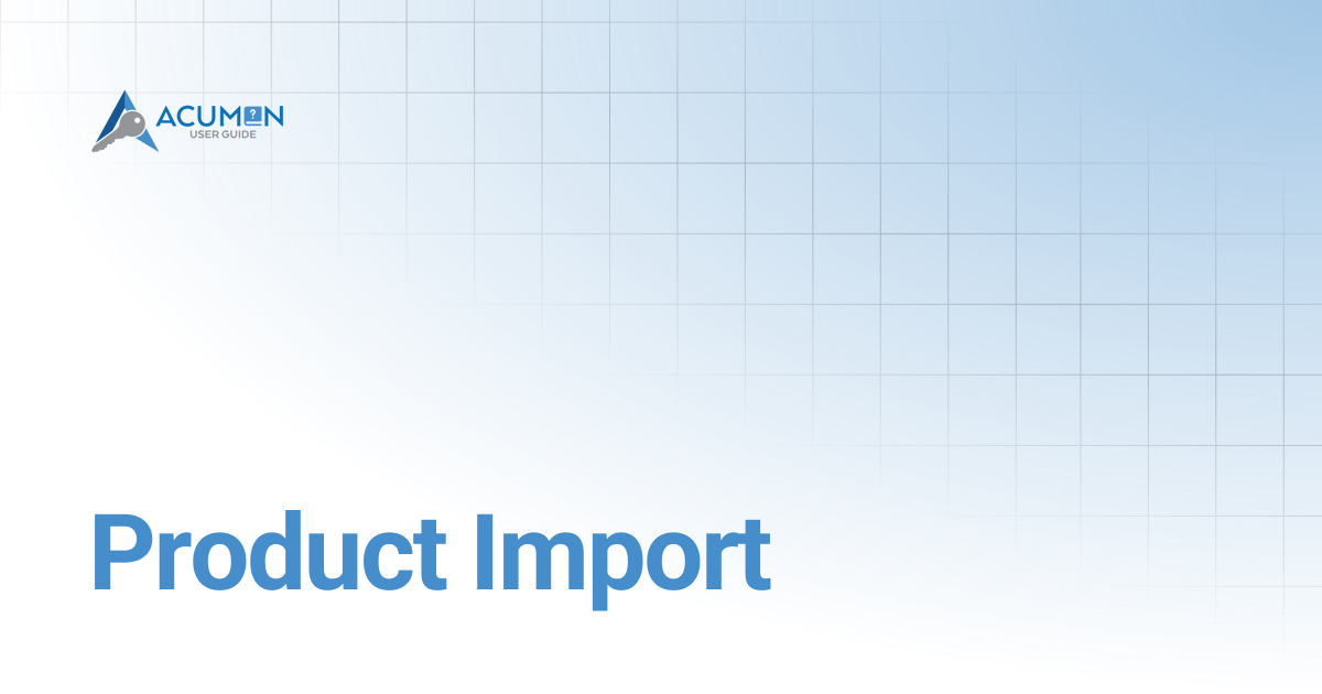 Product Import | Acumen User Guide